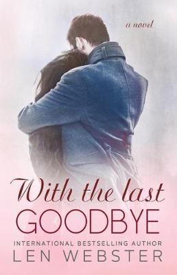 Book cover for With the Last Goodbye