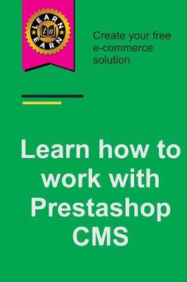 Book cover for Learn How to Work with Prestashop CMS