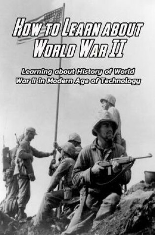 Cover of How to Learn about World War II