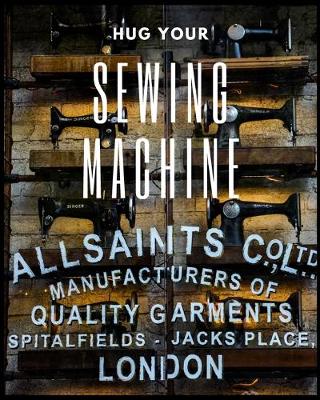 Book cover for Hug Your Sewing Machine