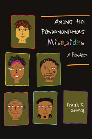 Cover of Among the Pandemoniumous Mismaides