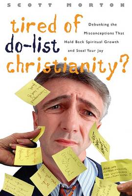 Book cover for Tired of Do-List Christianity?