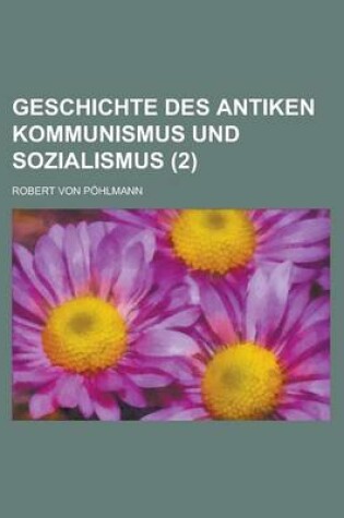 Cover of Geschichte Des Antiken Kommunismus Und Sozialismus (2 )