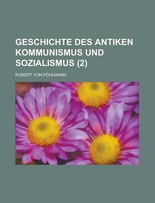 Book cover for Geschichte Des Antiken Kommunismus Und Sozialismus (2 )