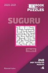 Book cover for The Mini Book Of Logic Puzzles 2020-2021. Suguru 11x11 - 240 Easy To Master Puzzles. #6