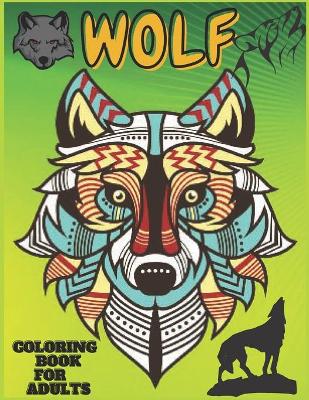 Book cover for Wolf Coloring Book For Adults