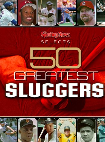 Cover of Sporting News Selects 50 Greatest Sluggers
