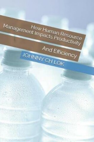 Cover of How Human Resource Management Impacts Productivity