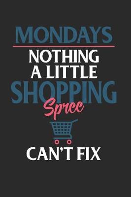 Cover of Mondays Nothing A Little Shopping Spree Can't Fix