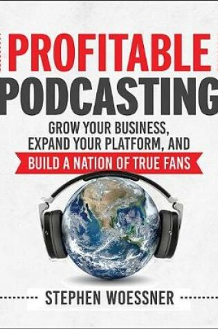 Cover of Profitable Podcasting