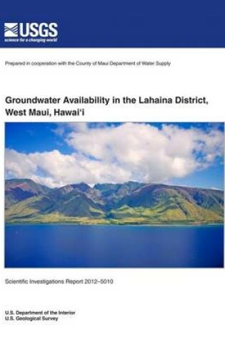 Cover of Groundwater Availability in the Lahaina District, West Maui, Hawai'i