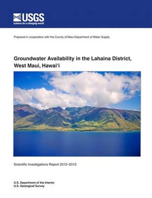 Book cover for Groundwater Availability in the Lahaina District, West Maui, Hawai'i