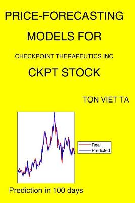 Book cover for Price-Forecasting Models for Checkpoint Therapeutics Inc CKPT Stock