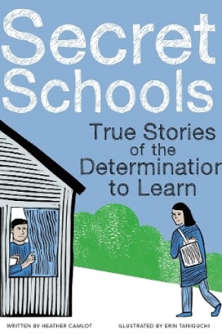 Cover of Secret Schools: True Stories of the Determination to Learn