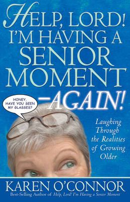 Book cover for Help, Lord! I'm Having a Senior Moment Again