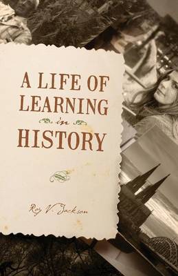Book cover for A Life of Learning in History