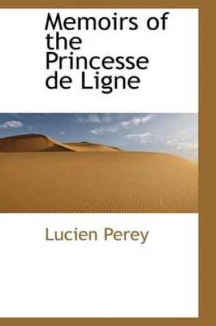 Cover of Memoirs of the Princesse de Ligne