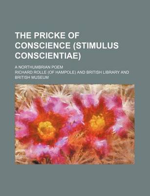 Book cover for The Pricke of Conscience (Stimulus Conscientiae); A Northumbrian Poem