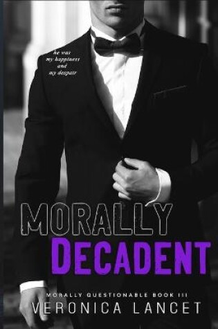 Cover of Morally Decadent