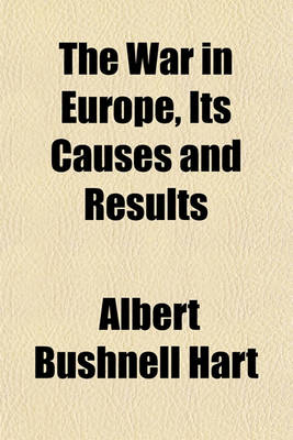 Book cover for The War in Europe, Its Causes and Results