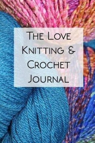 Cover of The Love Knitting & Crochet Journal 1