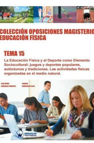 Cover of Coleccion Oposiciones Magisterio Educacion Fisica. Tema 15