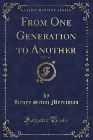 Cover of From One Generation to Another, Vol. 2 of 2 (Classic Reprint)