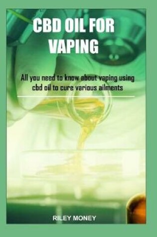 Cover of CBD Oil for Vaping