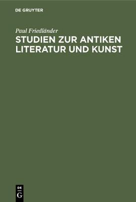 Book cover for Studien Zur Antiken Literatur Und Kunst