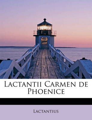 Book cover for Lactantii Carmen de Phoenice