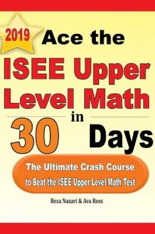 Cover of Ace the ISEE Upper Level Math in 30 Days