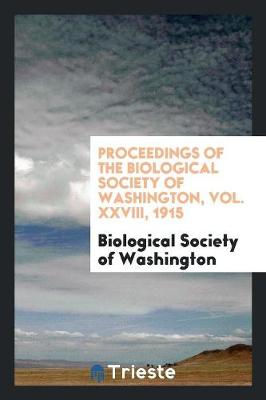 Book cover for Proceedings of the Biological Society of Washington, Vol. XXVIII, 1915