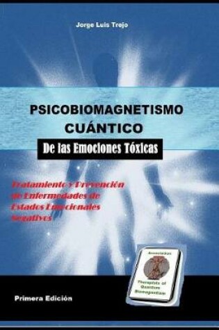 Cover of Psicobiomagnetismo Cuantico de las Emociones Toxicas