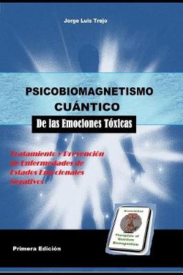 Book cover for Psicobiomagnetismo Cuantico de las Emociones Toxicas