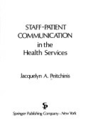 Cover of Staff-Patient Communications in the Health Services