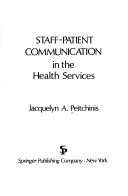 Book cover for Staff-Patient Communications in the Health Services