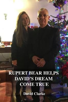 Book cover for Rupert Bear Helps David's Dream Come True