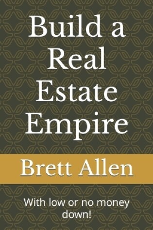 Cover of Build a Real Estate Empire