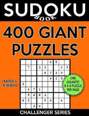 Cover of Sudoku Book 400 Giant Puzzles, 200 Hard and 200 Extra Hard