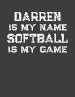 Book cover for Darren Is My Name Softball Is My Game