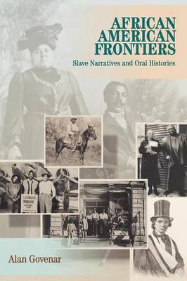 Book cover for African American Frontiers: Slave Narratives and Oral Histories