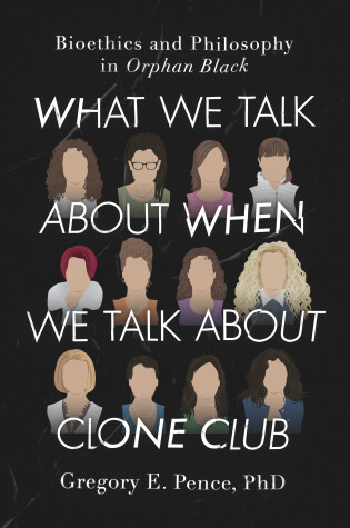 Cover of What We Talk About When We Talk About Clone Club