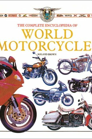 Cover of The Complete Illustrated Encyclopedia of World Motorcycles