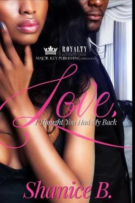 Book cover for Love, I Thought You Had My Back