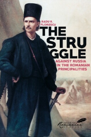 Cover of The Struggle Against Russia in the Romanian Principalities