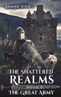 Book cover for The Shattered Realms Book 1: The Great Army