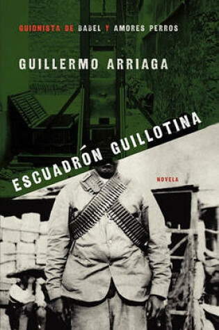 Cover of Escuadron Guillotina (Guillotine Squad)