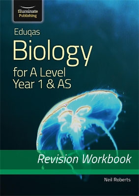 Book cover for Eduqas Biology for A Level Year 1 & AS: Revision Workbook