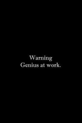 Cover of Warning Genius at work