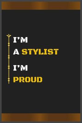 Book cover for I'm a Stylist I'm Proud